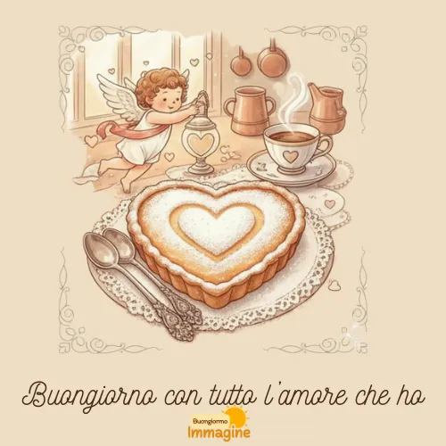 Immagini Buongiorno Gratis per Iniziare la Giornata con un Sorriso 37 Buongiorno con tutto l’amore che ho