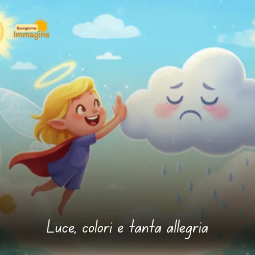 Immagini Buongiorno Gratis per Iniziare la Giornata con un Sorriso 178 Luce, colori e tanta allegria