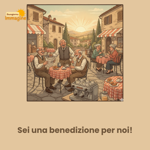 Immagini Buongiorno Gratis per Iniziare la Giornata con un Sorriso 11 Sei una benedizione per noi!