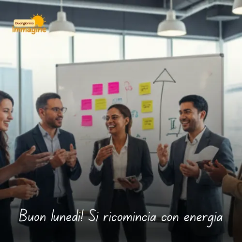 Immagini Buongiorno Gratis per Iniziare la Giornata con un Sorriso 74 Buon lunedì! Si ricomincia con energia