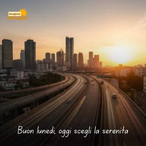 Immagini Buongiorno Gratis per Iniziare la Giornata con un Sorriso 75 Buon lunedì, oggi scegli la serenità