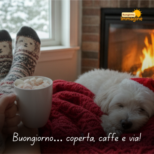 Immagini Buongiorno Gratis per Iniziare la Giornata con un Sorriso 125 Buongiorno… coperta, caffè e via!