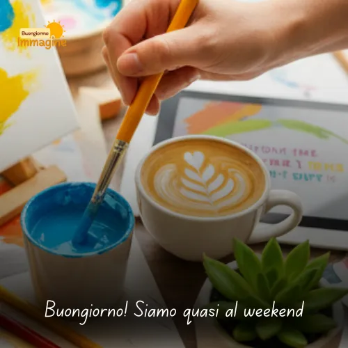 Immagini Buongiorno Gratis per Iniziare la Giornata con un Sorriso 94 Buongiorno! Siamo quasi al weekend
