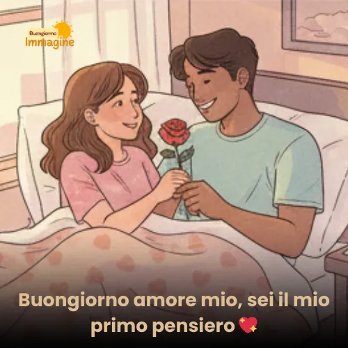 Immagini Buongiorno Gratis per Iniziare la Giornata con un Sorriso 15 Buongiorno amore mio, sei il mio primo pensiero 💖