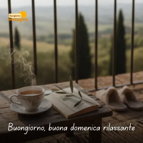 Buongiorno buona domenica rilassante