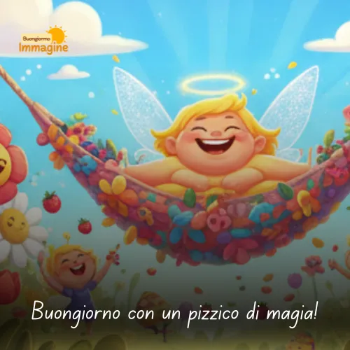 Immagini Buongiorno Gratis per Iniziare la Giornata con un Sorriso 176 Buongiorno con un pizzico di magia!