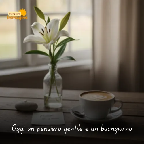 Immagini Buongiorno Gratis per Iniziare la Giornata con un Sorriso 101 Oggi un pensiero gentile e un buongiorno