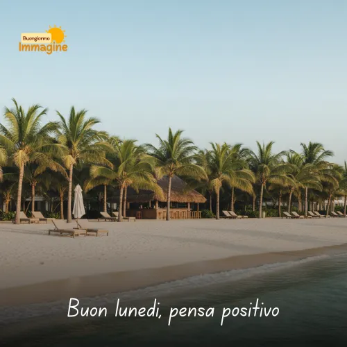 Immagini Buongiorno Buon Lunedì per Iniziare con Positività 7 Buon lunedì, pensa positivo