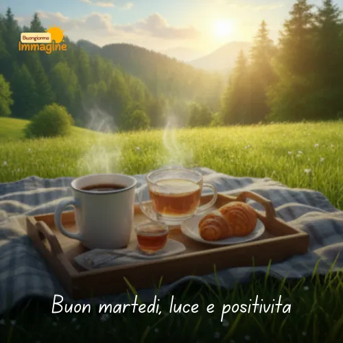 Buongiorno Buon Martedì: Immagini da Condividere con il Sorriso 23 Buon martedì, luce e positività