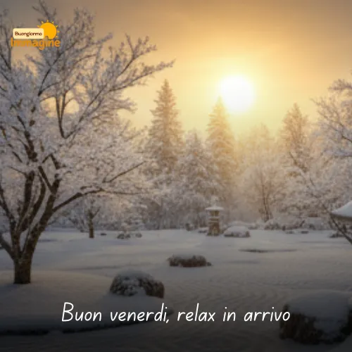 Buongiorno Buon Venerdì Immagini Nuove da Condividere con Gioia 30 Buon venerdì, relax in arrivo