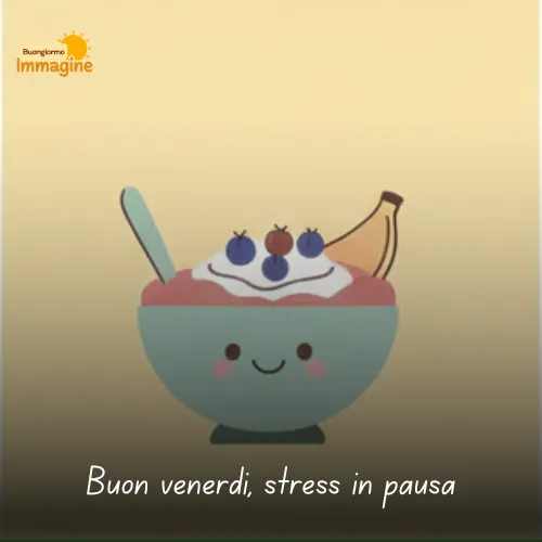 Buongiorno Buon Venerdì Immagini Nuove da Condividere con Gioia 61 Buon venerdì, stress in pausa
