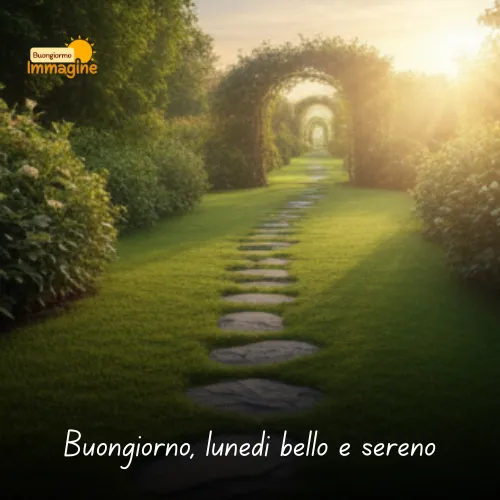 Immagini Buongiorno Buon Lunedì per Iniziare con Positività 12 Buongiorno, lunedì bello e sereno