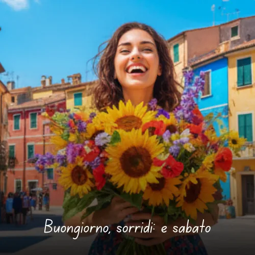 Buongiorno Buon Sabato e Buon Fine Settimana Immagini da Condividere 58 Buongiorno, sorridi_ è sabato