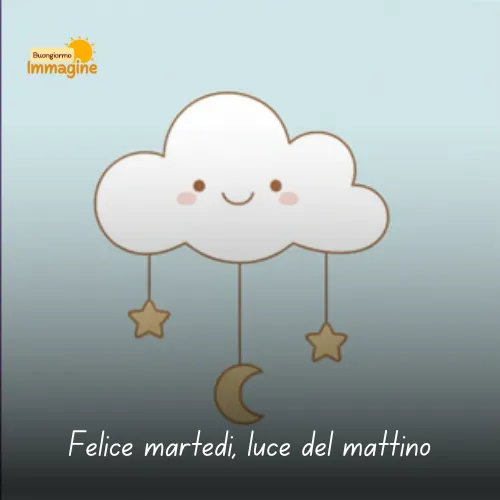 Buongiorno Buon Martedì: Immagini da Condividere con il Sorriso 44 Felice martedì, luce del mattino