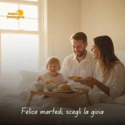 Buongiorno Buon Martedì: Immagini da Condividere con il Sorriso 14 Felice martedì, scegli la gioia