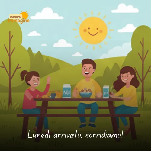 Immagini Buongiorno Buon Lunedì per Iniziare con Positività 27 Lunedì arrivato, sorridiamo!