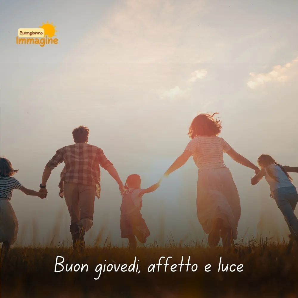Buon gioved&igrave;, affetto e luce