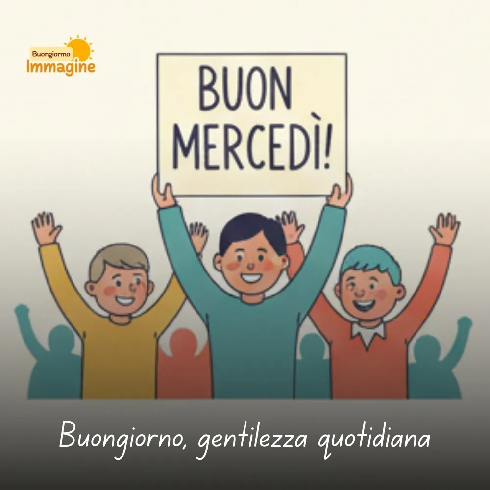 Buongiorno, gentilezza quotidiana